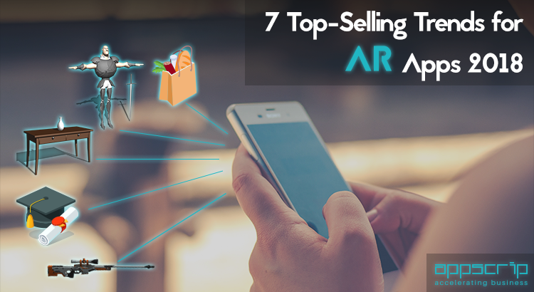 7 AR Apps Trends Top Selling Industry Specific 2018