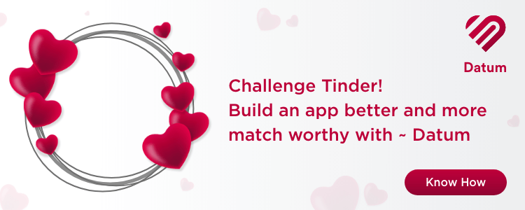 Challenge Tinder Build a better dating app