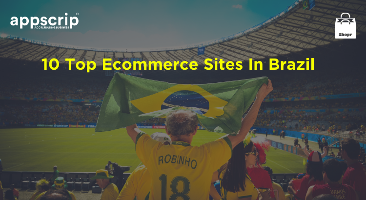 Top Ecommerce Sites In Brazil
