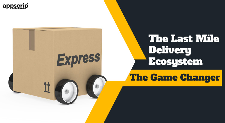 Last Mile Delivery Ecosystem