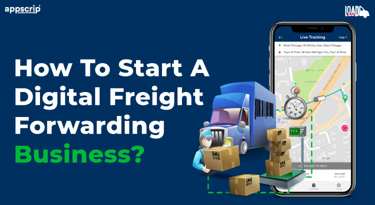 How To Start A Digital Freight Forwarding Business?