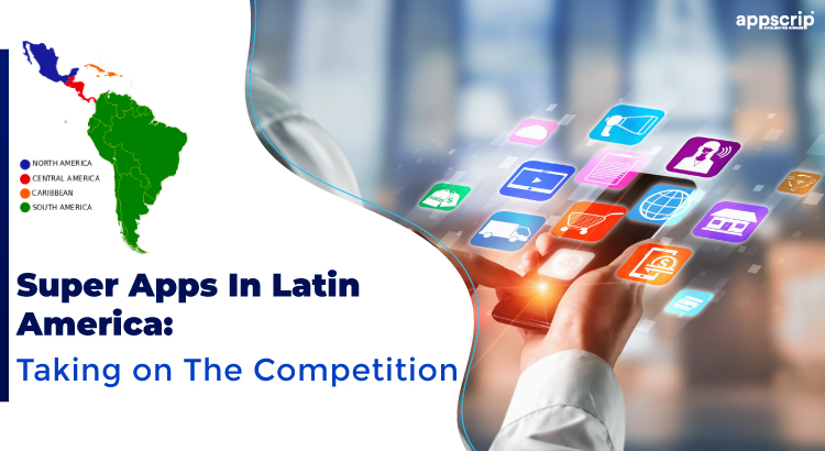 Super apps in Latin America