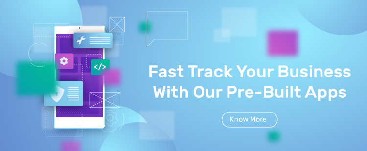 Fast-Track-Your-Business with our prebuilt mobile apps