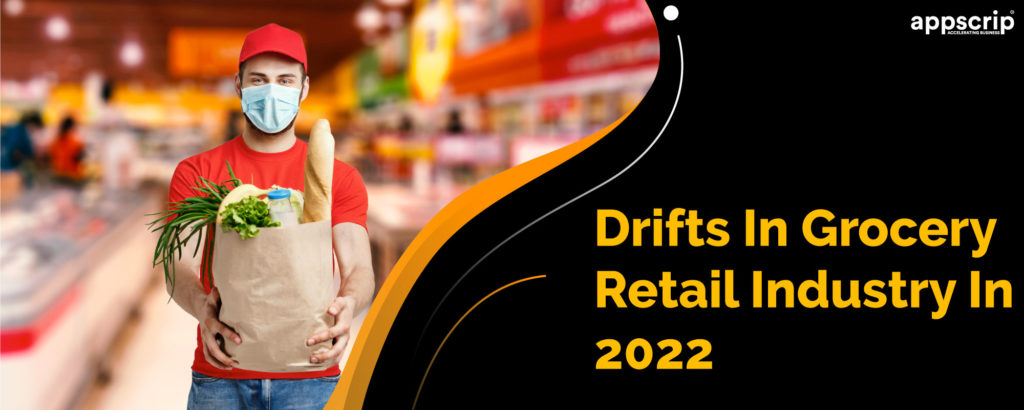 Drifts In Grocery Retail Industry In 2022