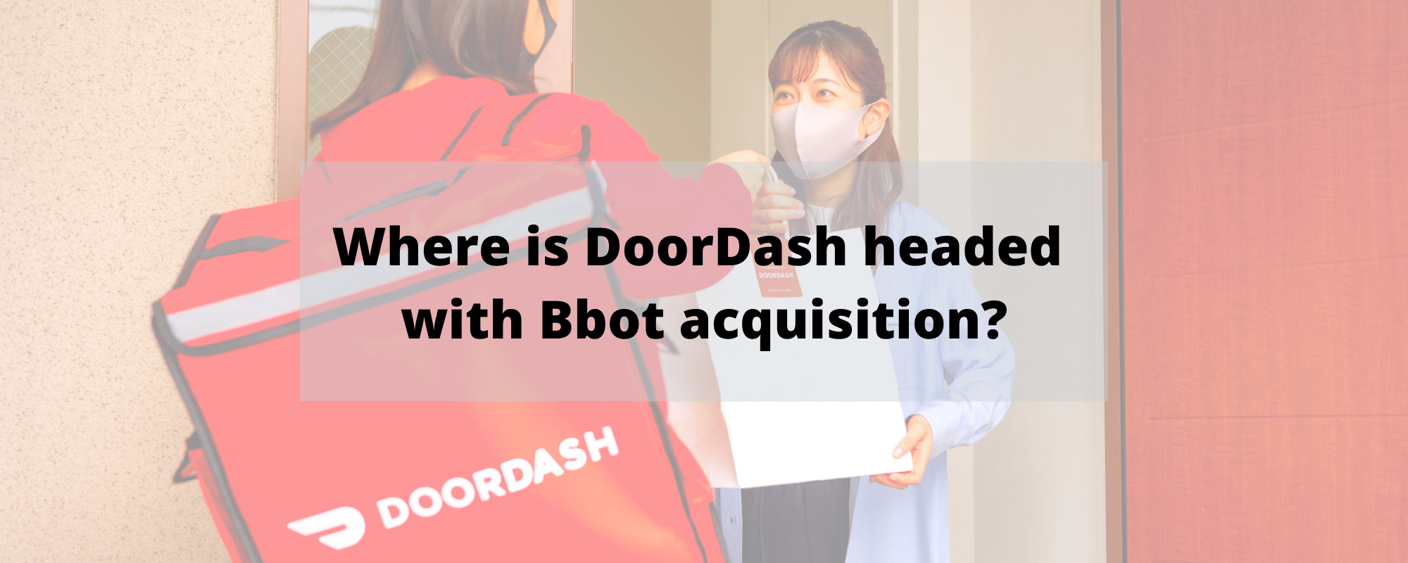doordash acquires bbot