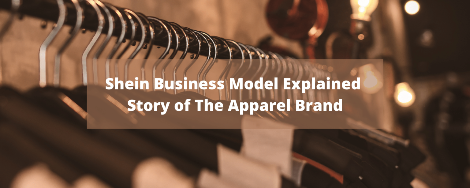 How Shein Business Model Works - Story Of The Apparel Brand