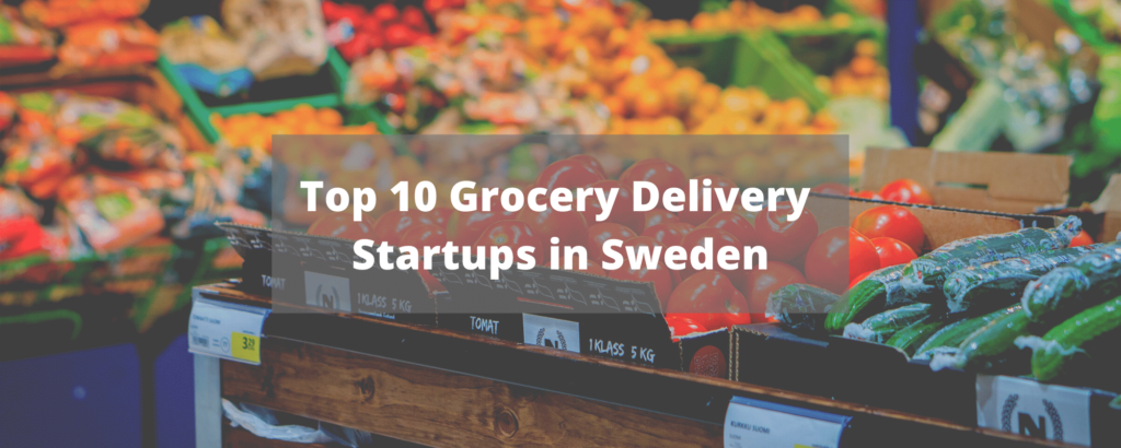 top 10 grocery delivery startups in sweden
