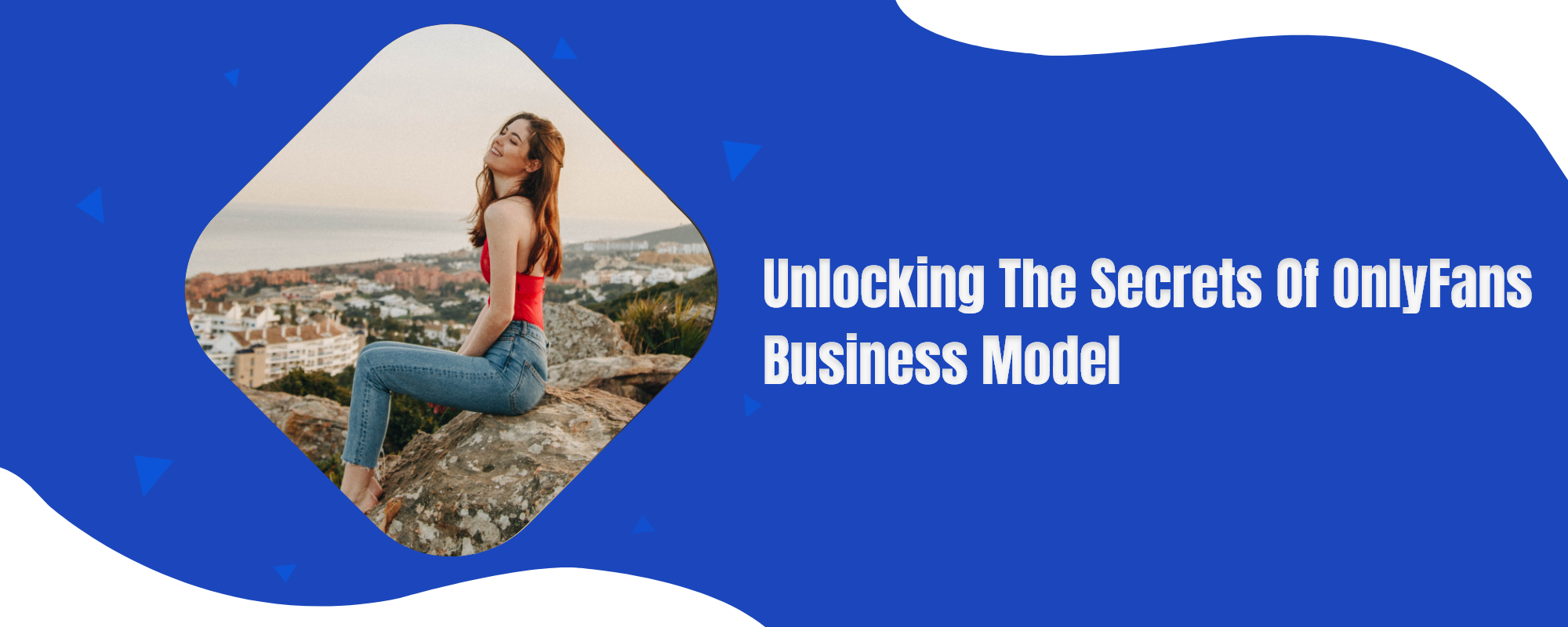 Unlocking The Secrets Of OnlyFans Business Model