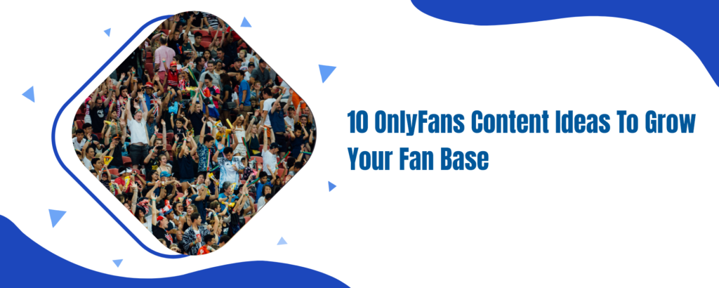 OnlyFans Content ideas