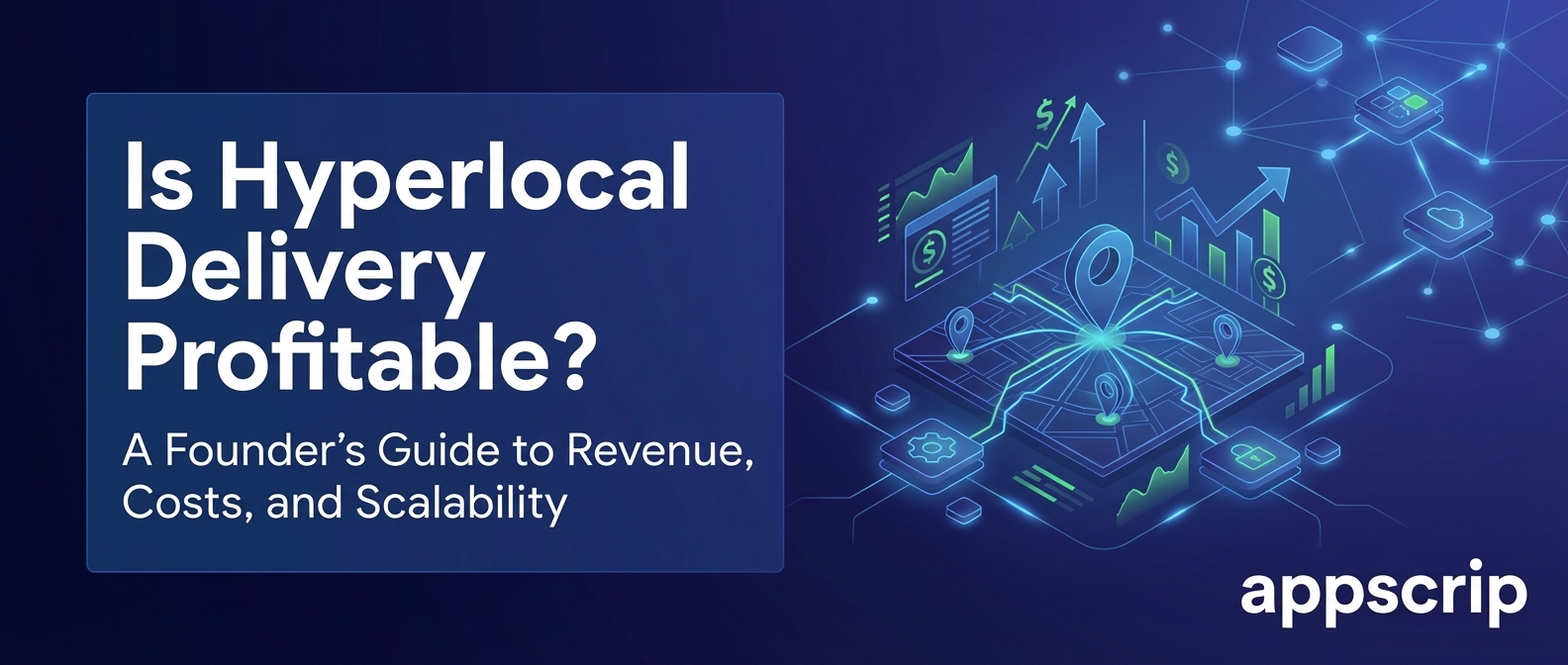 Is Hyperlocal Delivery Profitable? A Founder's Guide To Revenue, Costs ...