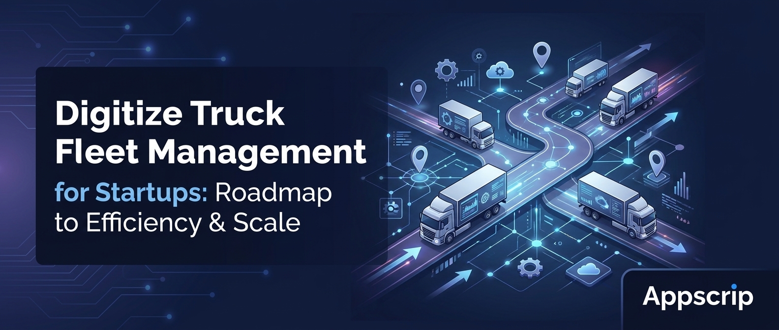 digitize truck fleet management for startups