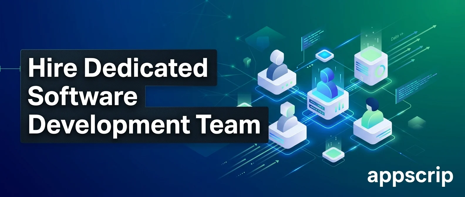 How To Hire A Dedicated Software Development Team | 2026 Complete Guide