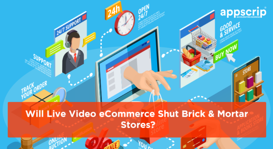 Will Live Video eCommerce Shut Brick & Mortar Stores?