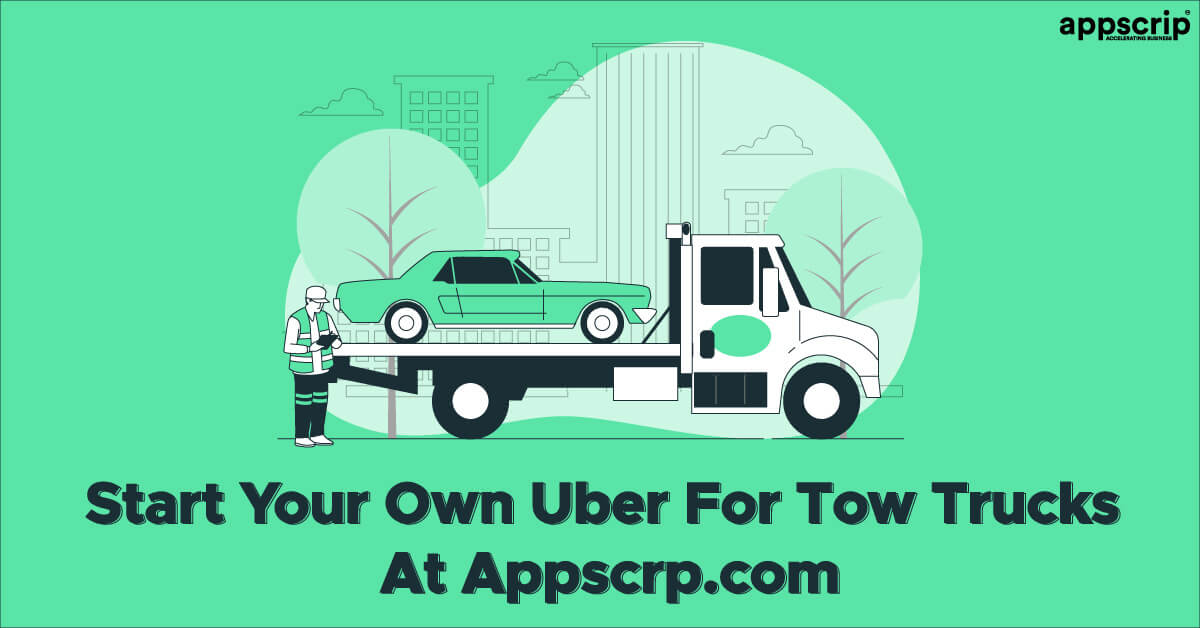 Uber For Tow Trucks The Best Roadside Assistance Software